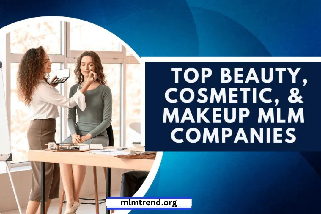 Exploring the Top 10 Makeup Cosmetic MLM Companies